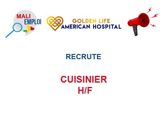 GOLDEN LIFE AMERICAN HOSPITAL RECRUTE CUISINIER H/F