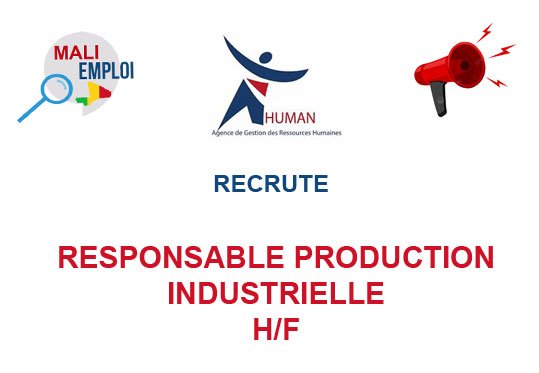 HUMAN RECRUTE RESPONSABLE PRODUCTION INDUSTRIELLE H/F