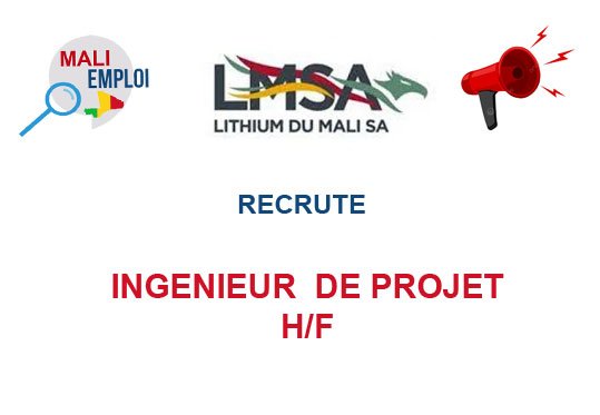 LITHIUM DU MALI RECRUTE INGENIEUR DE PROJET H/F