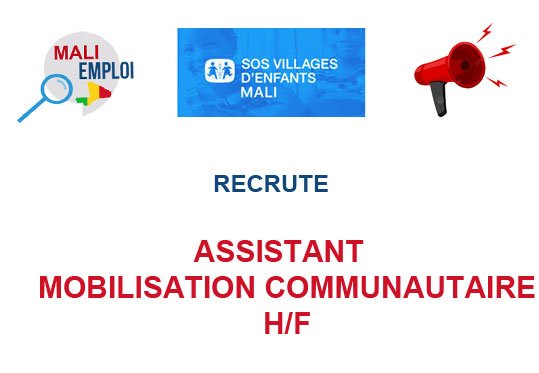 SOS VILLAGES MALI RECRUTE ASSISTANT CHARGE DE MOBILISTATION COMMUNAUTAIRE H/F