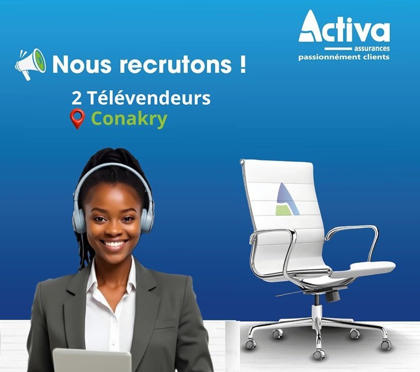 ACTIVA ASSURANCES GUINEE RECRUTE 02 TELEVENDEURS H/F
