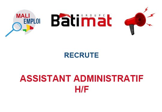 GROUPE BATIMAT RECRUTE ASSISTANT ADMINISTRATIF DES VENTES H/F