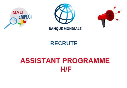 BANQUE MONDIALE RECRUTE ASSISTANT PROGRAMME H/F