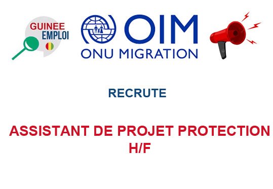 OIM GUINEE RECRUTE ASSISTANT DE PROJET PROTECTION H/F