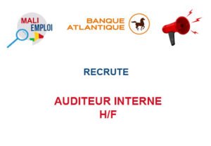 BANQUE ATLANTIQUE MALI RECRUTE AUDITEUR INTERNE H/F