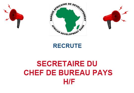 LA BAD RECRUTE SECRETAIRE DU CHEF DE BUREAU PAYS H/F