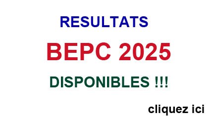 RESULTATS BEPC 2025 - VOIR MON RESULTAT BEPC 2025