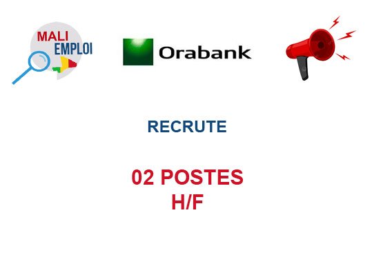 ORABANK RECRUTE 02 POSTES H/F