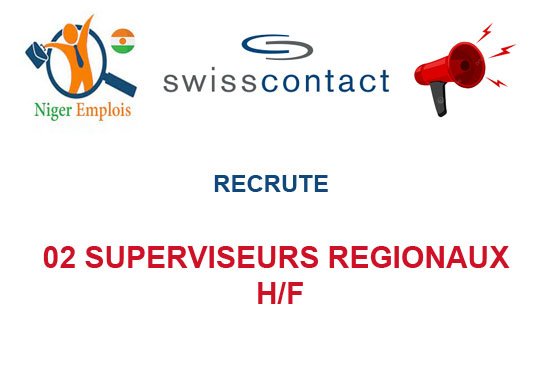 SWISS CONTACT NIGER RECRUTE 02 SUPERVISEURS REGIONAUX H/F