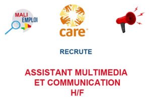 ONG CARE MALI RECRUTE ASSISTANT MULTIMEDIA ET COMMUNICATION H/F
