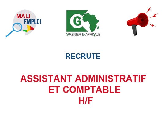 GRENIER D'AFRIQUE RECRUTE ASSISTANT ADMINISTRATIF ET COMPTABLE H/F