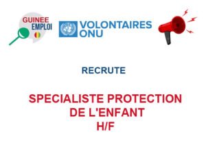 VOLONTAIRES ONU RECRUTE SPECIALISTE PROTECTION DE L'ENFANT H/F SPECPOR