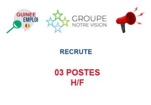 GROUPE NOTRE VISION RECRUTE 03 POSTES H/F 03-POS