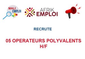 AFRIK EMPLOI RECRUTE 05 OPERATEURS POLYVALENTS H/F 05-OPPLO