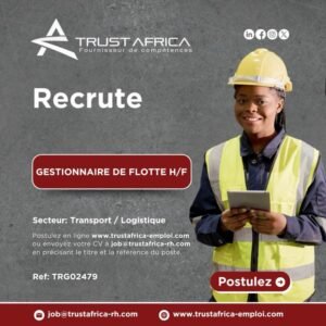 TRUST AFRICA RECRUTE GESTIONNAIRE DE FLOTTE H/F 1762587464381