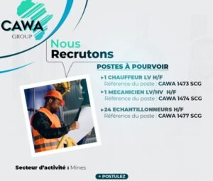 CAWA GUINEE RECRUTE PLUSIEURS POSTES H/F 1763217074989