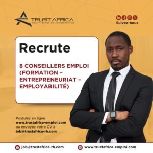 TRUST AFRICA RECRUTE 08 CONSEILLERS EMPLOI H/F 1764018479753