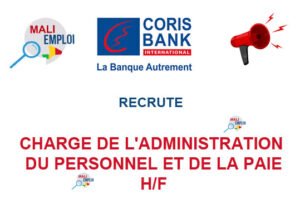 CORIS BANK MALI RECRUTE CHARGE DE L'ADMINISTRATION DU PERSONNEL ET DE LA PAIE H/F CHARGE