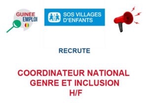SOS VILLAGE GUINEE RECRUTE COORDINATEUR NATIONAL GENRE ET INCLUSION H/F COORNAT