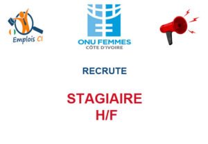 ONU FEMME COTE D'IVOIRE RECRUTE STAGIAIRE H/F STGON