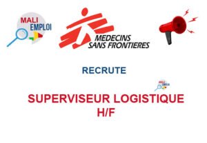 MEDECINS SANS FRONTIERES RECRUTE SUPERVISEUR LOGISTIQUE HOPITAL H/F SUP-LOS
