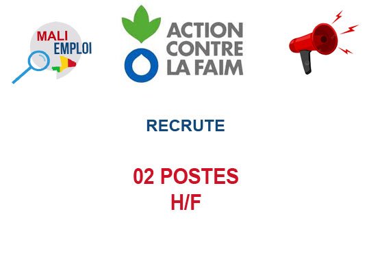 ACTION CONTRE LA FAIM RECRUTE 02 POSTES H/F