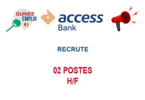 ACCESS BANK GUINEE RECRUTE 02 POSTES H/F