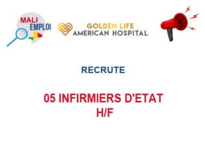 GOLDEN LIFE AMERICAN HOSPITAL RECRUTE 05 INFIRMIERS D'ETAT H/F GOLDEN LIFE AMERICAN HOSPITAL RECRUTE 05 INFIRMIERS D'ETAT H/F
