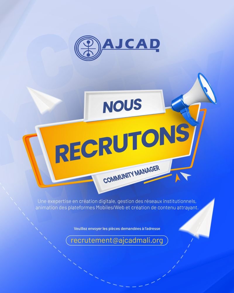 AJCAD MALI RECRUTE COMMUNITY MANAGER H/F 