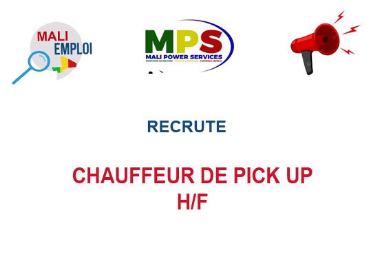 MALI POWER SERVICE RECRUTE CHAUFFEUR DE PICK UP H/F