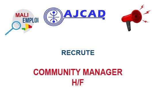 AJCAD MALI RECRUTE COMMUNITY MANAGER H/F
