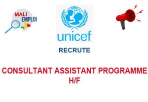 UNICEF MALI RECRUTE CONSULTANT ASSISTANT PROGRAMME H/F