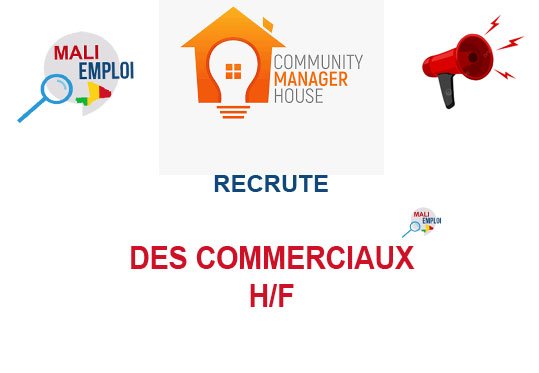 COMMUNITY MANAGER HOUSE RECRUTE DES COMMERCIAUX H/F