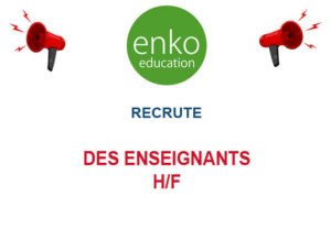 ENKO EDUCATION RECRUTE DES ENSEIGNANTS H/F