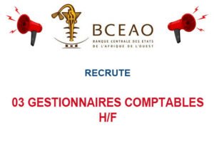 BCEAO RECRUTE 03 GESTIONNAIRES COMPTABLES H/F BCEAO RECRUTE 03 GESTIONNAIRES COMPTABLES H/F