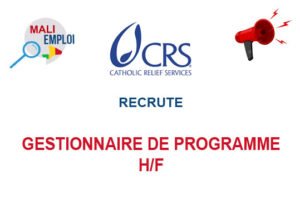 CRS MALI RECRUTE GESTIONNAIRE DE PROGRAMME H/F CRS MALI RECRUTE GESTIONNAIRE DE PROGRAMME H/F
