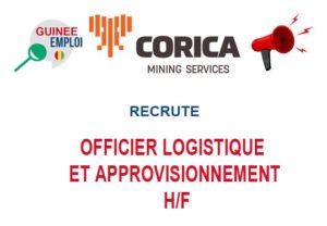CORICA MINING SERVICES GUINEE RECRUTE OFFICIER LOGISTIQUE ET APPROVISIONNEMENT H/F OFLOD