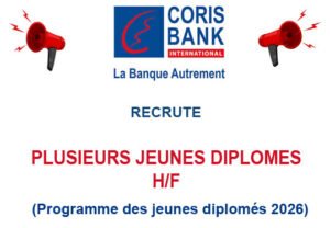 CORIS BANK RECRUTE PLUSIEURS JEUNES DIPLOMES - PROGRAMME CORIS YOUNG GRADUATE