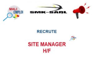 LA SOCIETE MINING KAFFO (SMK) RECRUTE SITE MANAGER H/F LA SOCIETE MINING KAFFO (SMK) RECRUTE SITE MANAGER H/F