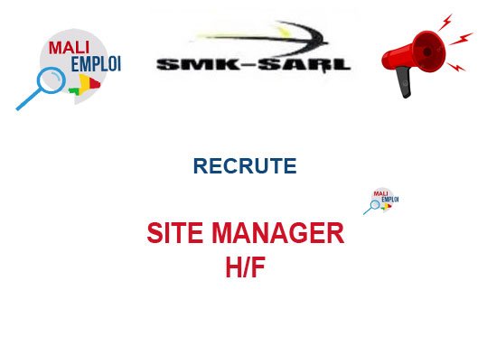 LA SOCIETE MINING KAFFO (SMK) RECRUTE SITE MANAGER H/F