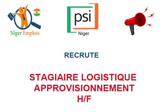 PSI NIGER RECRUTE STAGIAIRE LOGISTIQUE APPROVISIONNEMENT H/F