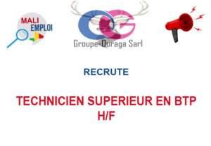 GROUPE OURAGA RECRUTE TECHNICIEN SUPERIEUR EN BTP H/F GROUPE OURAGA RECRUTE TECHNICIEN SUPERIEUR EN BTP H/F