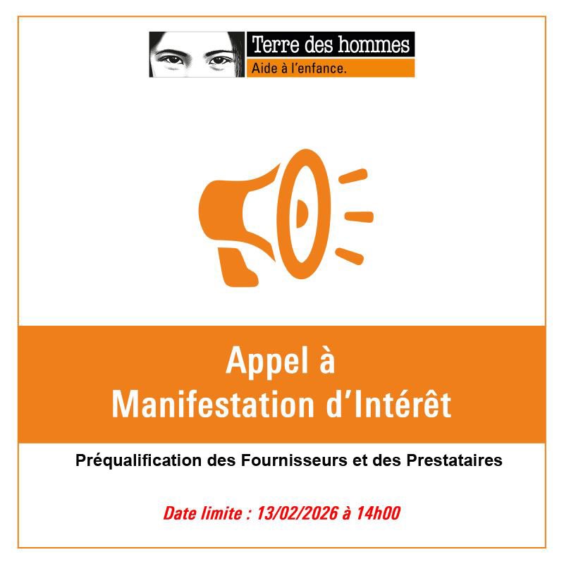 APPEL A MANIFESTATION D'INTERET - TERRE DES HOMMES MALI