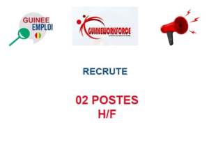 GUINEE WORKFORCE RECRUTE 02 POSTES H/F