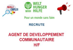 LA WELTHUNGERHILFE RECRUTE AGENT DE DEVELOPPEMENT COMMUNAUTAIRE H/F LA WELTHUNGERHILFE RECRUTE AGENT DE DEVELOPPEMENT COMMUNAUTAIRE H/F
