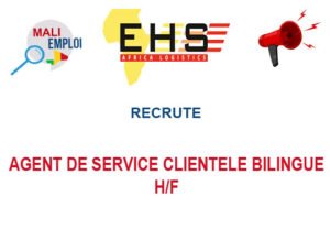 EHS MALI RECRUTE AGENT DE SERVICE CLIENTELE BILINGUE H/F AGENT
