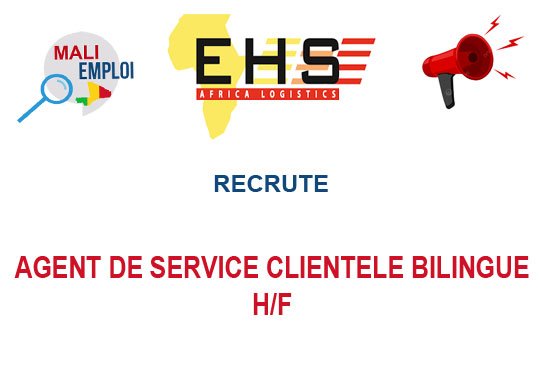 EHS MALI RECRUTE AGENT DE SERVICE CLIENTELE BILINGUE H/F