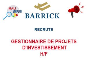 BARRICK GOLD RECRUTE GESTIONNAIRE DE PROJETS D'INVESTISSEMENT H/F GESPR