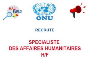ONU RECRUTE SPECIALISTE DES AFFAIRES HUMANITAIRES / CHEF DE SOUS BUREAU H/F