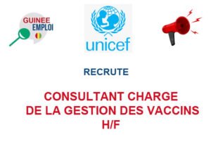 UNICEF GUINEE RECRUTE CONSULTANT CHARGE DE LA GESTION DES VACCINS H/F consges